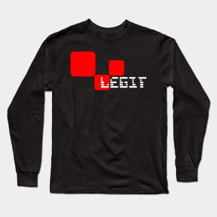 LEGIT Long Sleeve T-Shirt